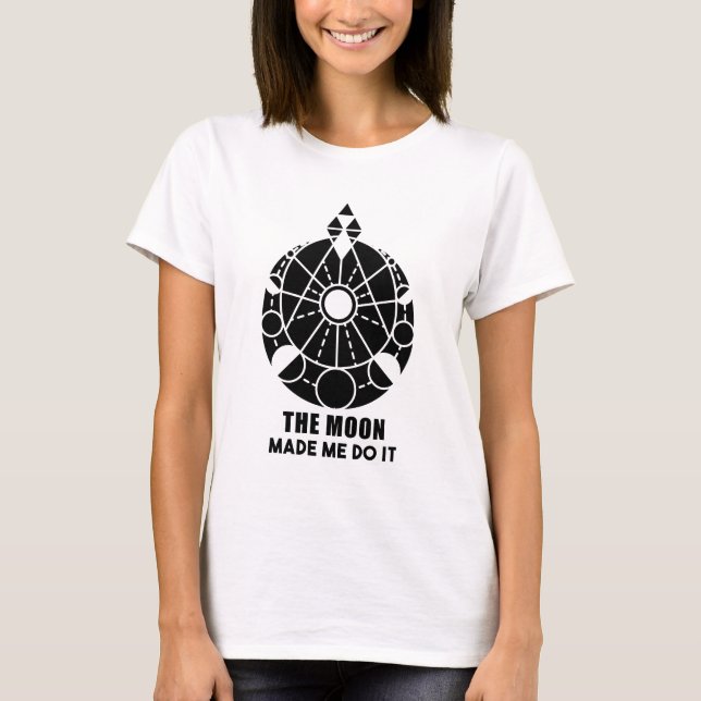 The Moon Made Me Do It Geometric T-Shirt (Front)