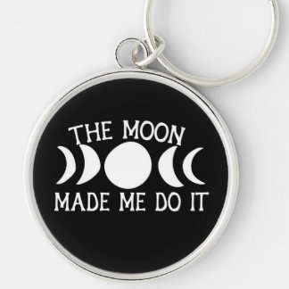 The Moon Made me do it MoonChild Moon Phases Keychain
