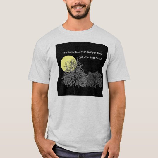 The Moon Rose Over an Open Field T-Shirt