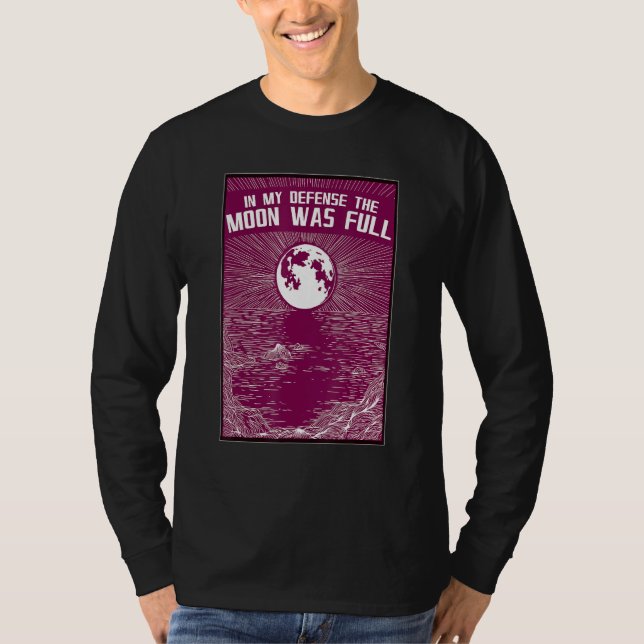 The Moon was Full Inspirational Manifestation Crys T-Shirt (Front)