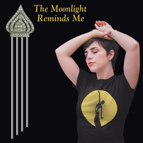 The Moonlight Reminds Me 1 T_Shirt