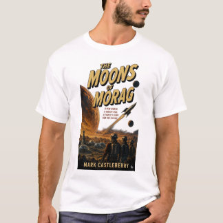 The Moons Of Morag T-Shirt