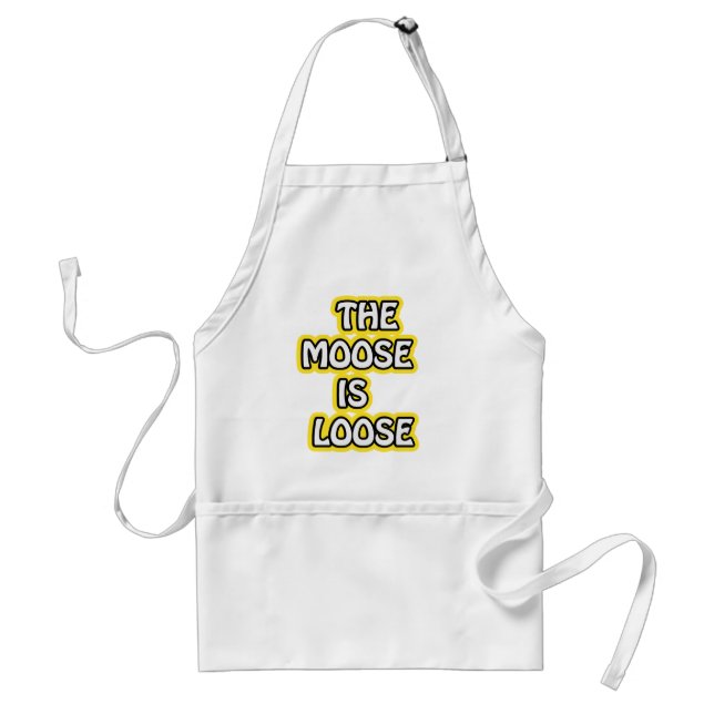 The Moose is Loose Adult Apron (Front)
