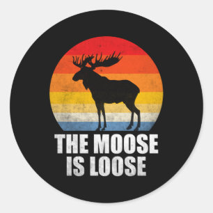 The Moose Is Loose Alaska Moose Classic Round Sticker