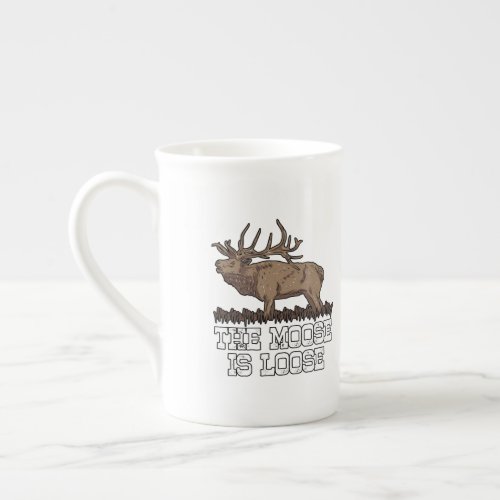 The Moose is loose Bone China Mug