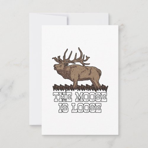 The Moose is loose Thank You Card