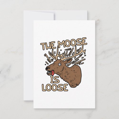 The Moose is loose Thank You Card