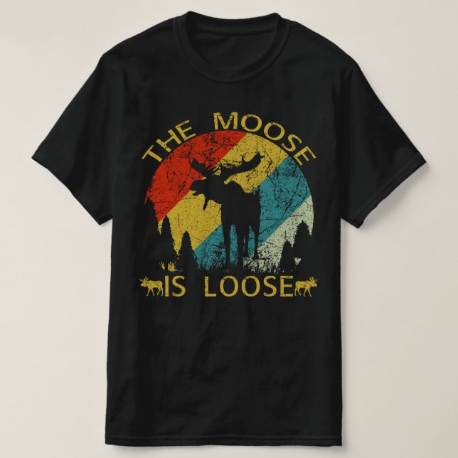 the moose is loose vintage T-Shirt (Design Front)