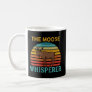 The Moose Whisperer Moose Coffee Mug