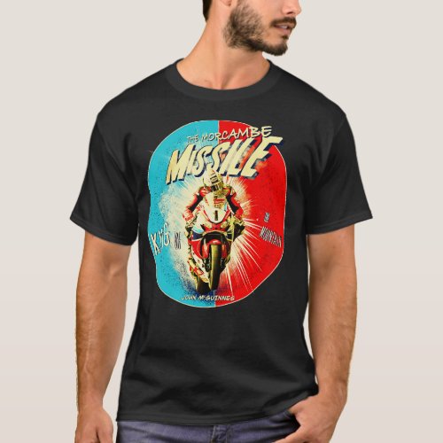 The Morcambe Missile Motorcycle Legend T_Shirt