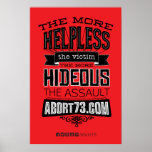 The More Helpless... Poster (abort73.com) at Zazzle