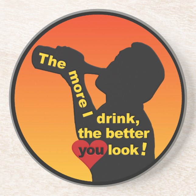 The More I Drink coaster (Front)