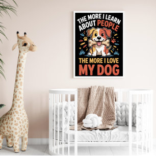 THE MORE I LEARN ABOUT PEOPLE POSTER