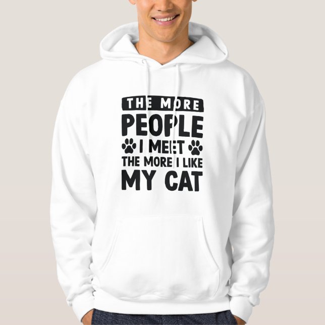 The More People I Meet Hoodie (Front)