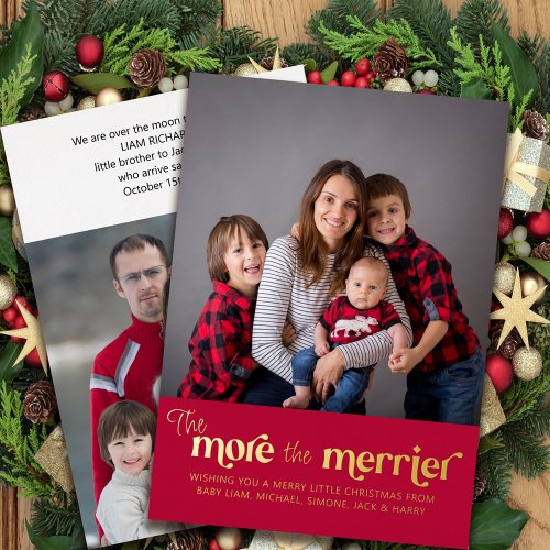 The More the Merrier 2 Photo Baby Birth Gold Foil Holiday Card