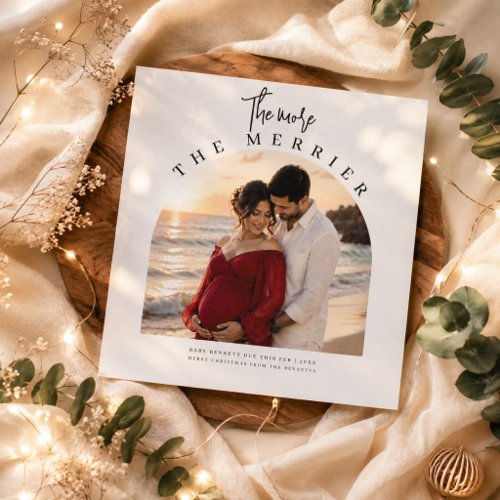 The More The Merrier Arched Christmas Pregnancy Holiday Card