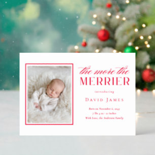 The More The Merrier Holiday Baby Birth Letterpress Photo Cards