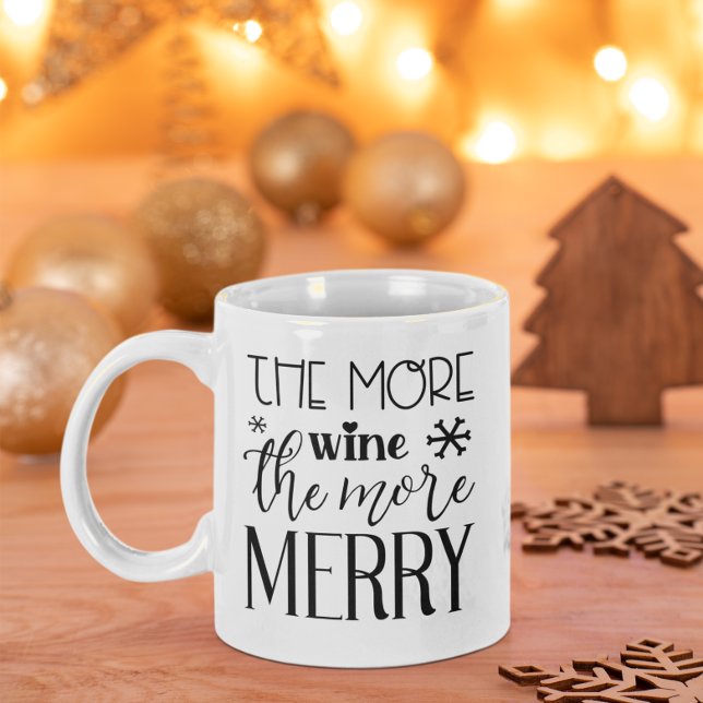 The More Wine The More Merry Holiday Coffee Mug (The More Wine The More Merry Holiday Coffee Mug)