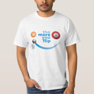 The More You Flip - version 2 T-Shirt