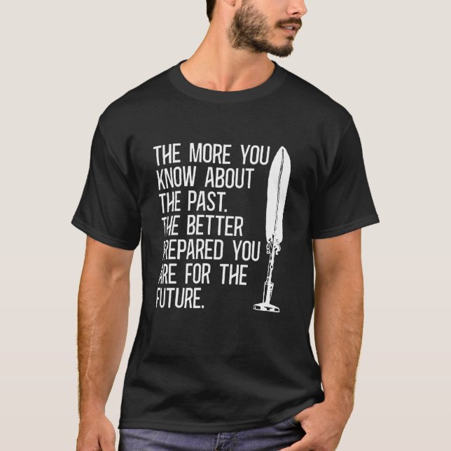 The More You Know About Family Historian Ancestry  T-Shirt (Front)