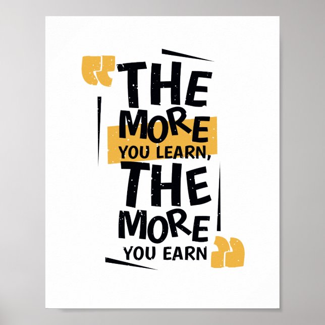 The more you learn The more you earn Poster (Front)