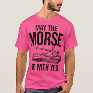 The Morse Be With You Morse T-Shirt
