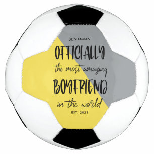 The Most Amazing Boyfriend Year Established Soccer Ball