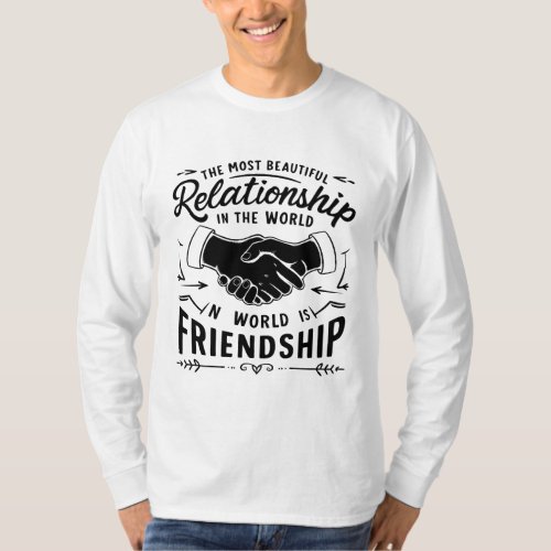 The Most Beautiful Relationship In the World Is Fr T_Shirt