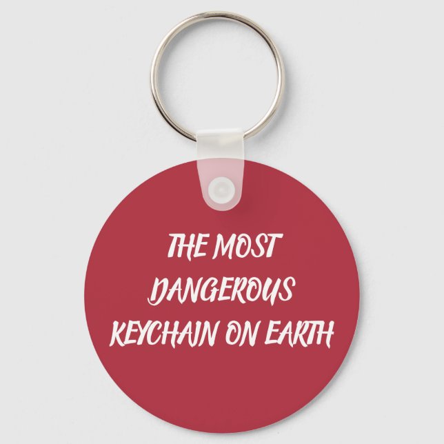 THE MOST DANGEROUS KEYCHAIN ON EARTH (Front)