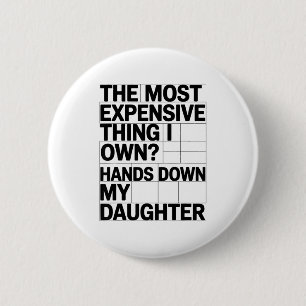The Most Expensive Thing I Own_ Hands Down My Daug Button