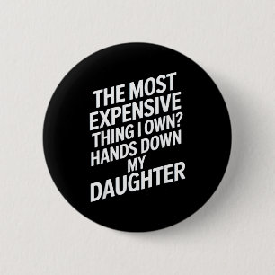 The Most Expensive Thing I Own_ Hands Down My Daug Button