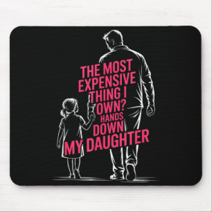 The Most Expensive Thing I Own_ Hands Down My Daug Mouse Pad
