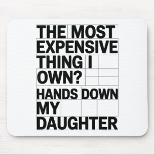 The Most Expensive Thing I Own_ Hands Down My Daug Mouse Pad