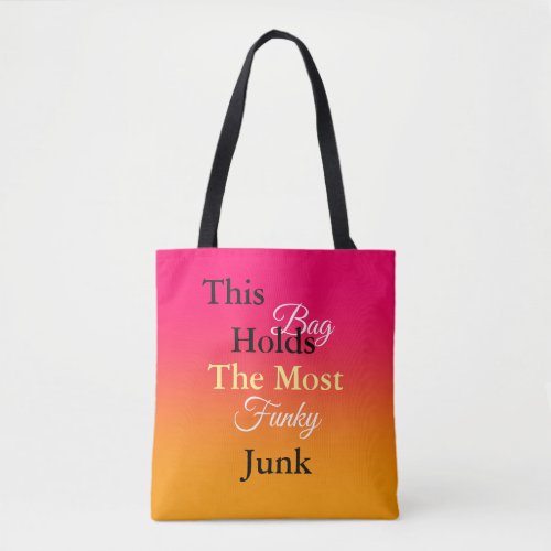 The Most Funky Junk Mothers Day  Tote Bag