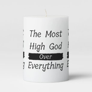 The Most High God Over Everything Pillar Candle