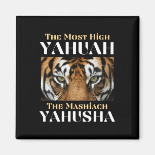 The Most High Yahuah And The Mashiach Yahusha  Magnet