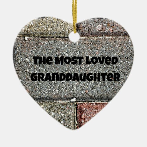 The Most Loved Granddaughter Ceramic Ornament