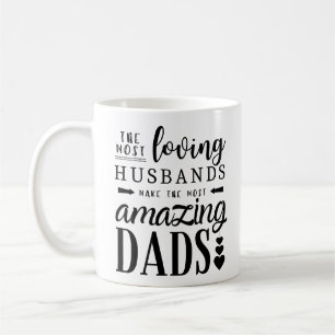 The Most Loving Husbands Make Amazing Dads Coffee Mug