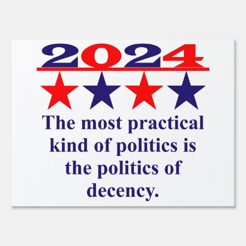 The Most Practical Kind Of Politics _ Political Qu Sign