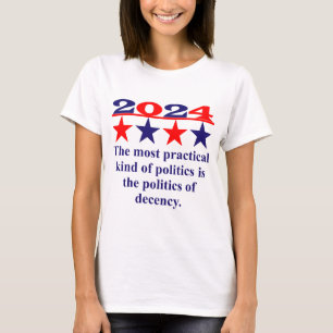 The Most Practical Kind Of Politics - Political Qu T-Shirt