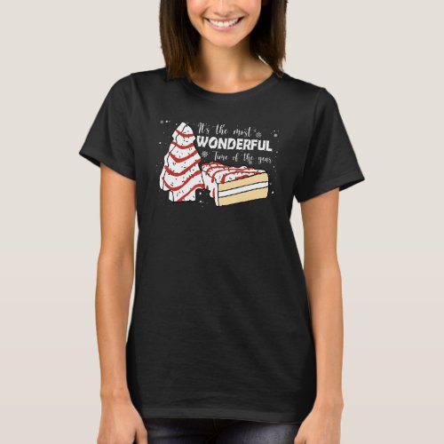 The Most Wonderful Christmas Snack Cake Time Of Th T_Shirt