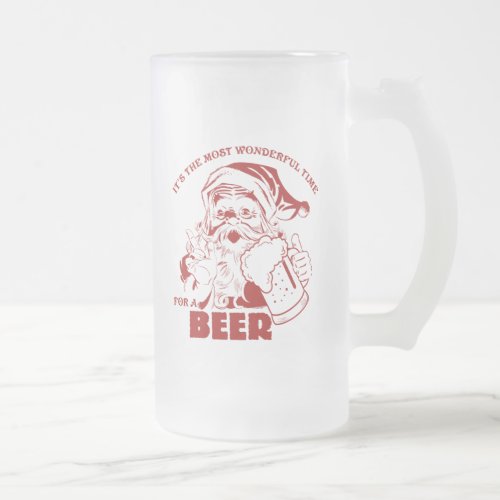 The Most Wonderful Time for a Beer Frosted Glass Beer Mug