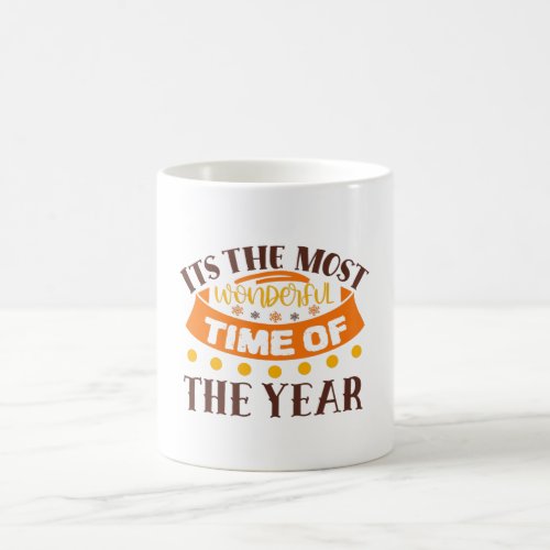 The Most Wonderful Time Of The Year Fall Quote Coffee Mug