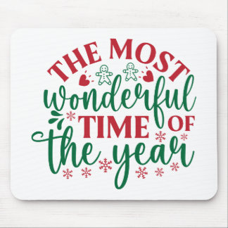 The Most Wonderful Time Of The Year Mouse Pad