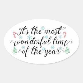 The Most Wonderful Time Of The Year Oval Sticker by totallypainted at Zazzle