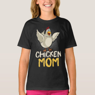 The mother of Chickens chicken mom T-Shirt