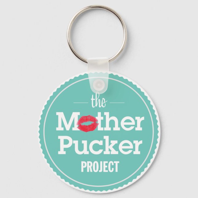 The Mother Pucker Project Keychain (Front)