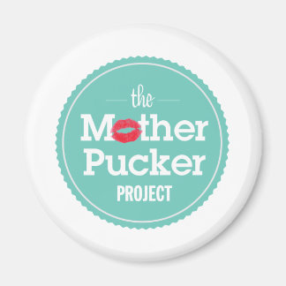 The Mother Pucker Project Magnet