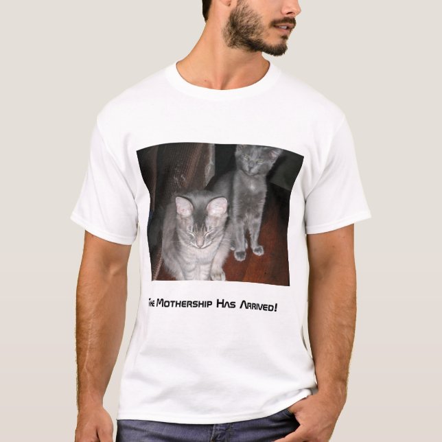 "The Mothership Has Arrived!" Tshirt (Front)