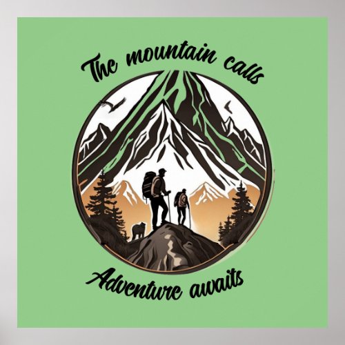 The mountain calls adventure awaits poster